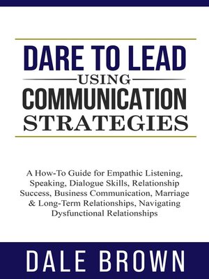 cover image of Dare to Lead using Communication Strategies